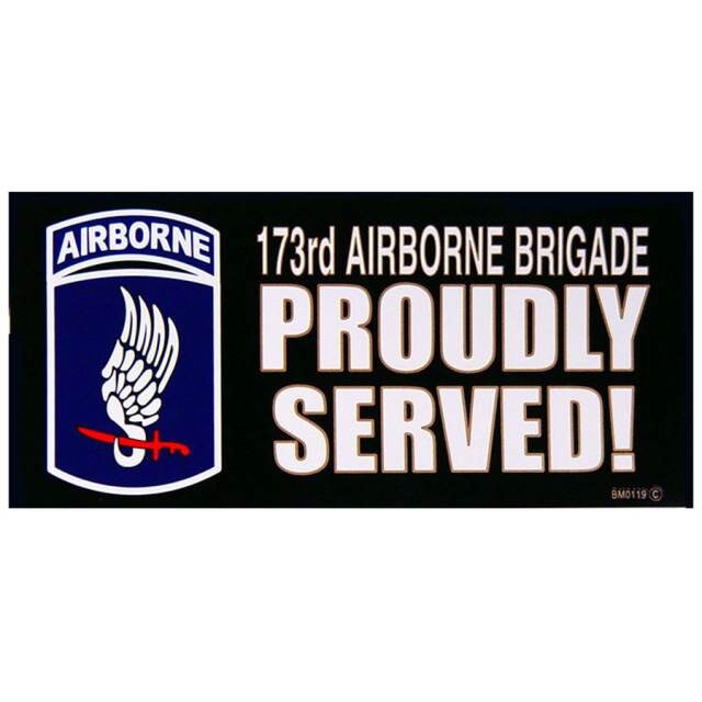 Army 173rd Airborne Brigade PROUDLY SERVED! Bumper Sticker Decal - Airborne Veteran Vets Retired Military Navy Marines Army Air Force