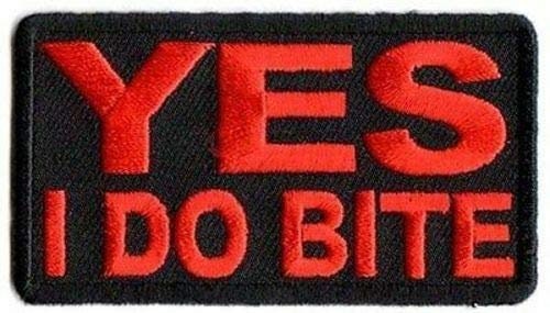 YES I DO BITE Funny Motorcycle Embroidered Patch