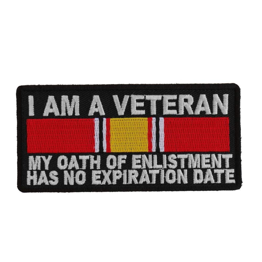 I AM A VETERAN MY Oath Of Enlistment Has No Expiration Biker Motorcycle Patch