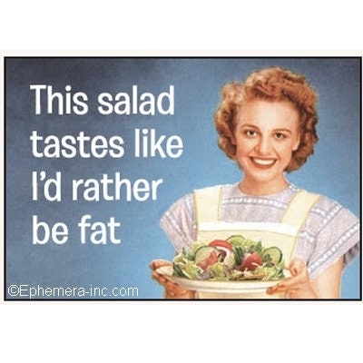 This Salad Tastes Like I'd Rather Be Fat Funny RECTANGLE MAGNET