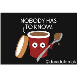 Coffee Nobody Has To Know. Funny RECTANGLE MAGNET