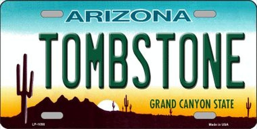 TOMBSTONE ARIZONA State Background Metal License Plate