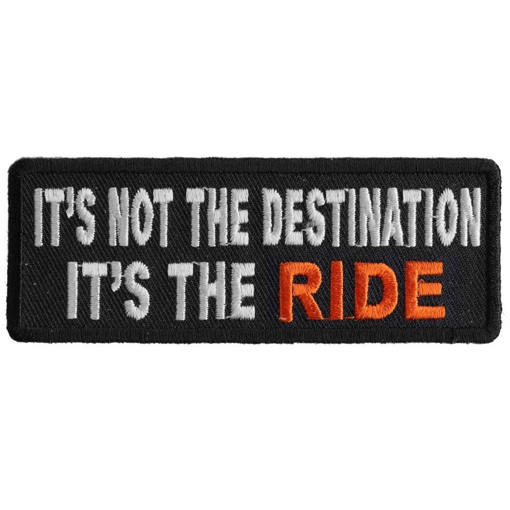 It's Not The Destination It's The Ride Funny Motorcycle Biker Embroidered Patch
