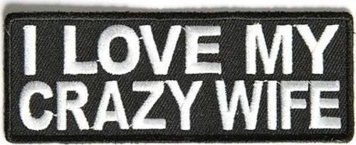 I Love My Crazy Wife Funny Biker Motorcycle Embroidered Patch