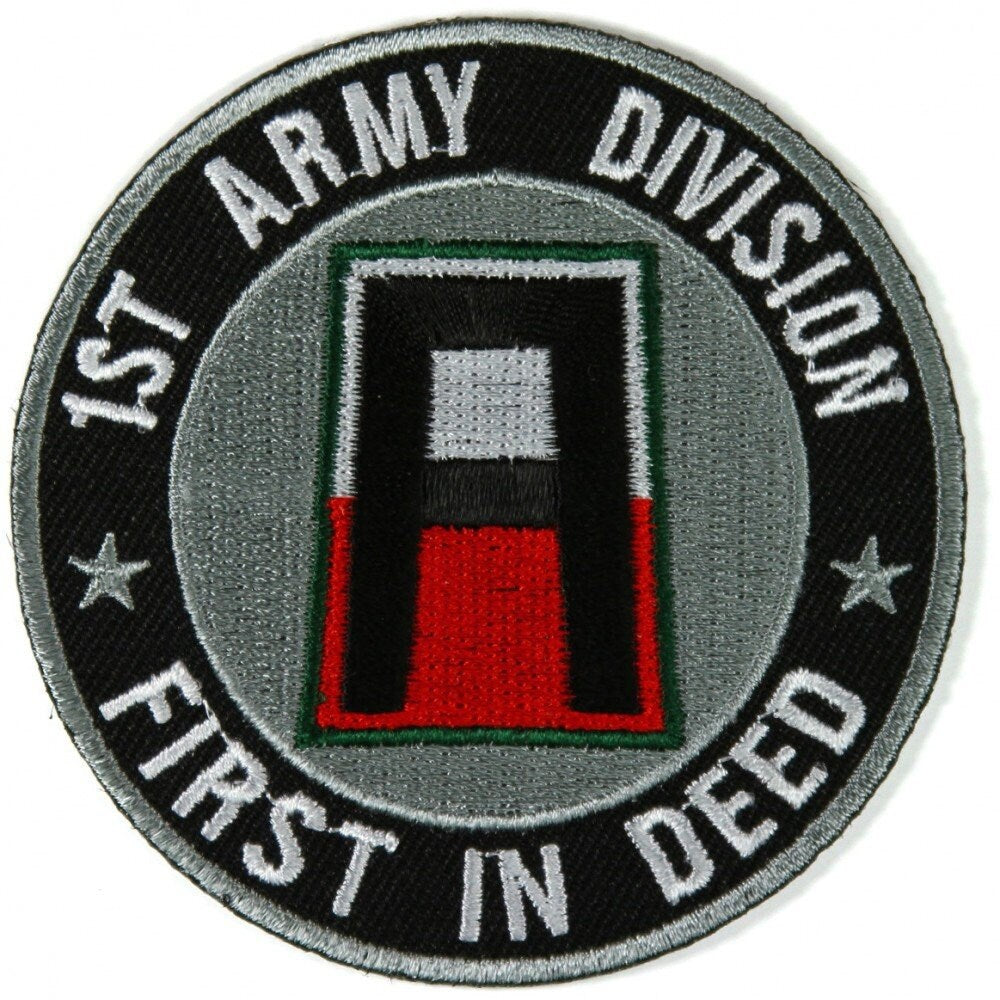 1st ARMY DIVISION First In Deed Embroidered Patch Military