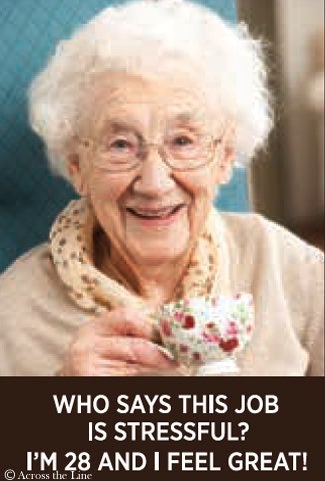 Who says this job is stressful? I'm 28 and I feel great! Funny RECTANGLE MAGNET