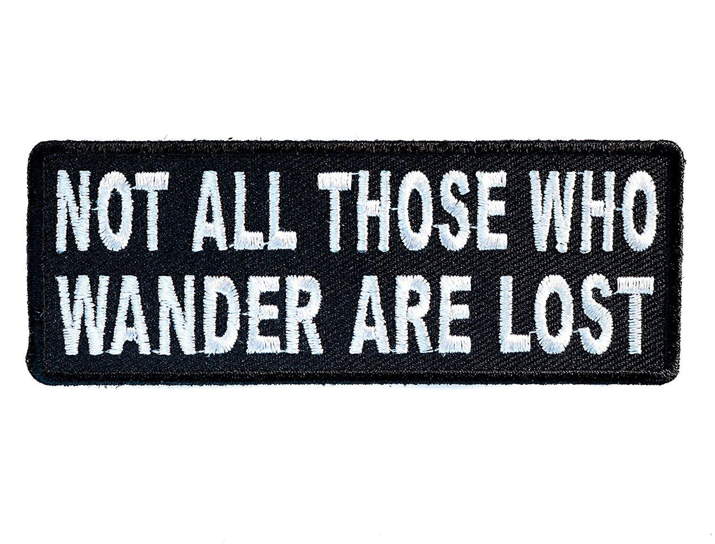 Not All Those Who Wander Are Lost Funny Biker Motorcycle Patch