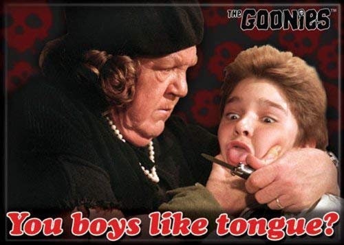 THE GOONIES You Boys Like Tongue Magnet for Refrigerators and Lockers Corey Feldman Steven Spielberg Movie