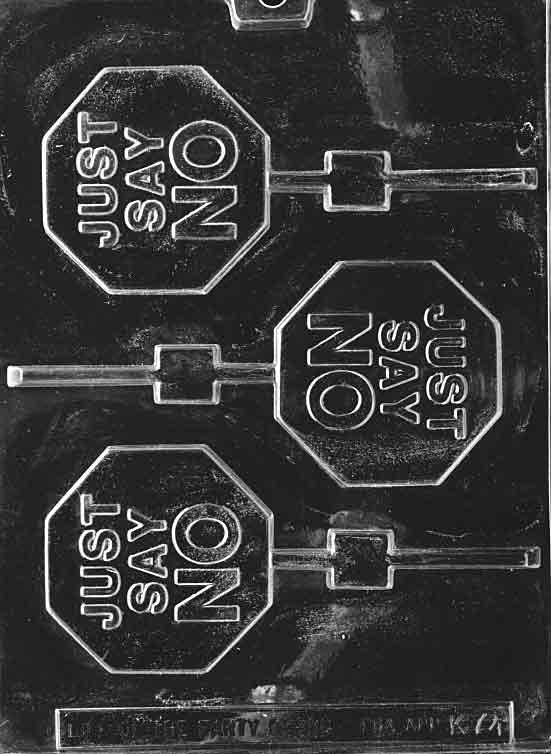 JUST SAY NO Lolly Sucker Chocolate Candy Mold