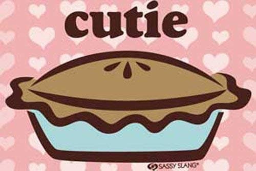 SASSY SLANG Cutie Pie Magnet for Refrigerators and Lockers Funny Craft Supply