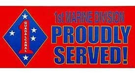 1st Marine Division PROUDLY SERVED! Bumper Sticker Decal - Veteran Vets Military Navy Marines Army Air Force USMC Craft Supply