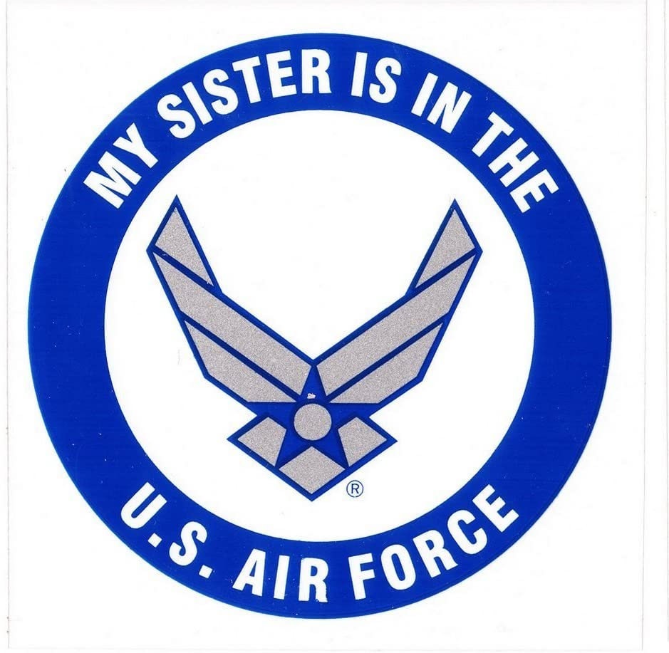 My Sister is in the U.S. AIR FORCE Clear Decal Sticker - United States Air Force Clear Decal For Car Truck Window Vehicle Military