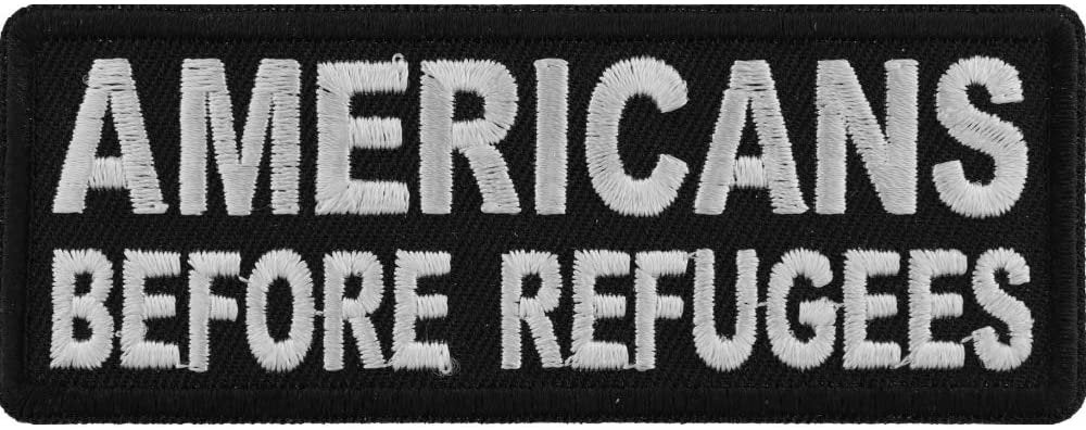 Americans Before Refugees Patch - Patriotic Embroidered Patch Appliqué Craft Supply