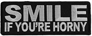 Smile If You're Horny Patch - Funny Naughty Biker Motorcycle Embroidered Patch