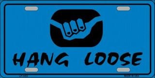 HANG LOOSE Metal License Plate Sign Novelty Vanity Surfer Waves
