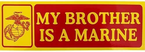 My Brother Is A MARINE Bumper Sticker - USMC Decal For Car Truck Window Vehicle Military Craft Supply