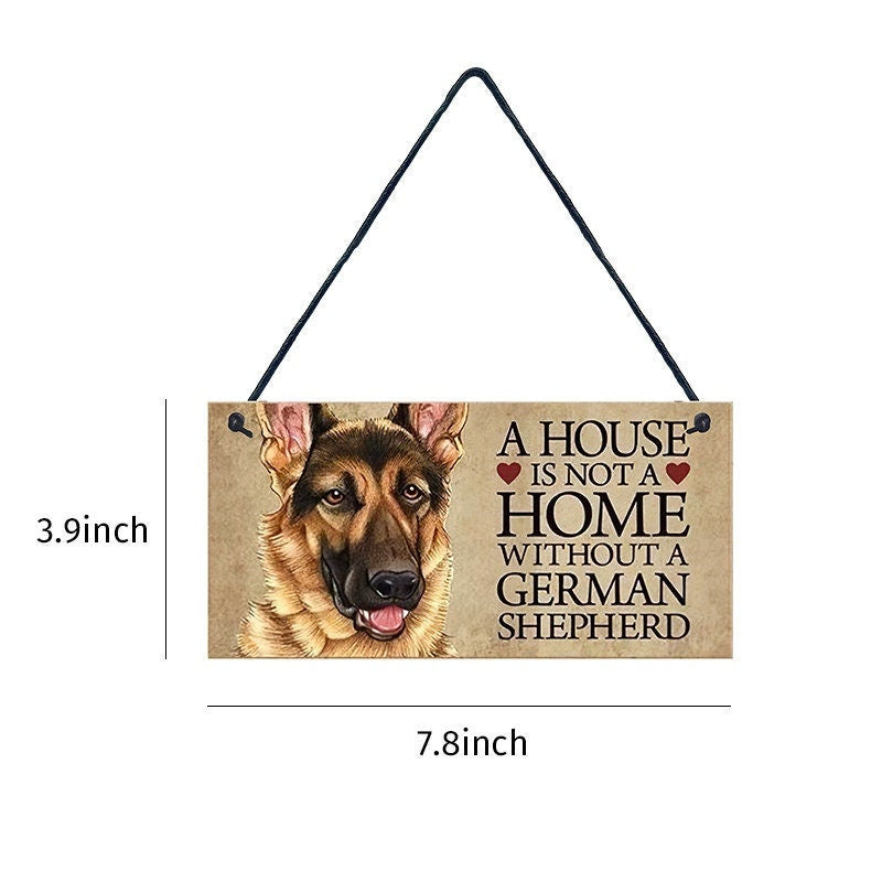 GERMAN SHEPHERD Dog Wood Plaque - A House Is Not A Home Without A German Shepherd Sign Approx 4x8 - Dog Lover Dog Wall Hanging Craft Supply