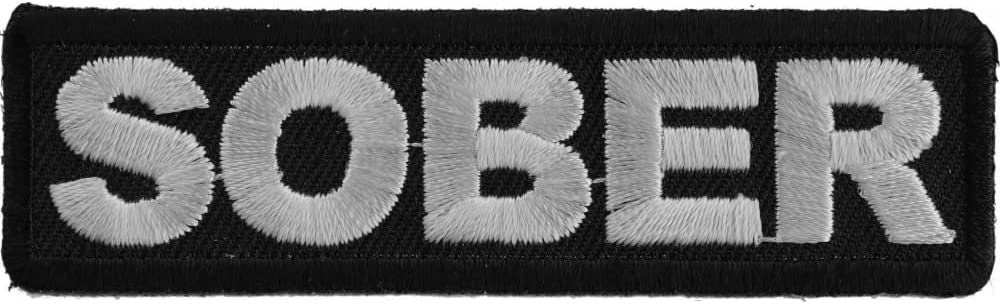 Sober Patch - 3.5x1 inch – Biker Motorcycle Embroidered Patch Appliqué Craft Supply