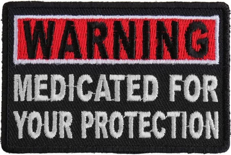 Warning Medicated for Your Protection Patch - 3x1.5 inch – Funny Embroidered Patch Appliqué Craft Supply