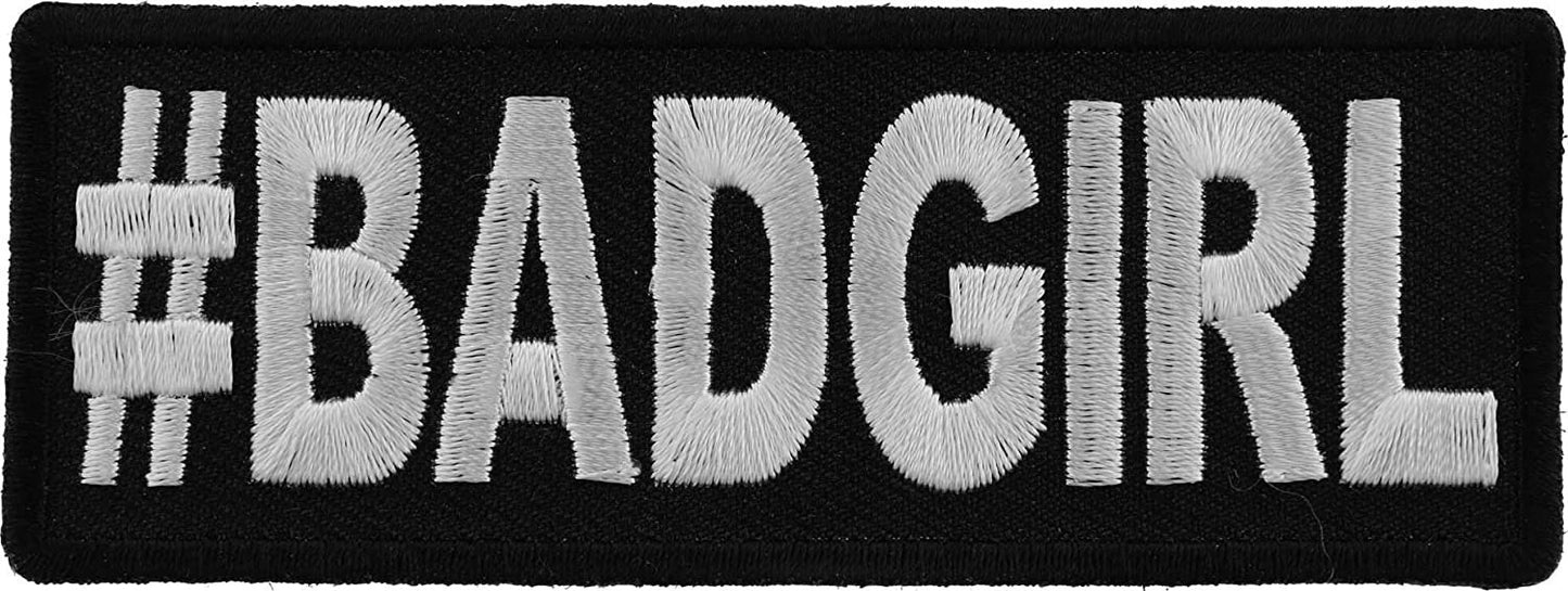 Hashtag Bad Girl Patch - 4x1.5 inch – Funny Embroidered Patch Appliqué Craft Supply