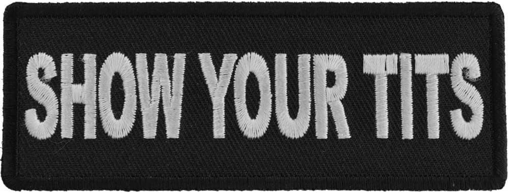 Show Your Tits Patch - 4x1.5 inch - Funny Embroidered Patch Appliqué Craft Supply