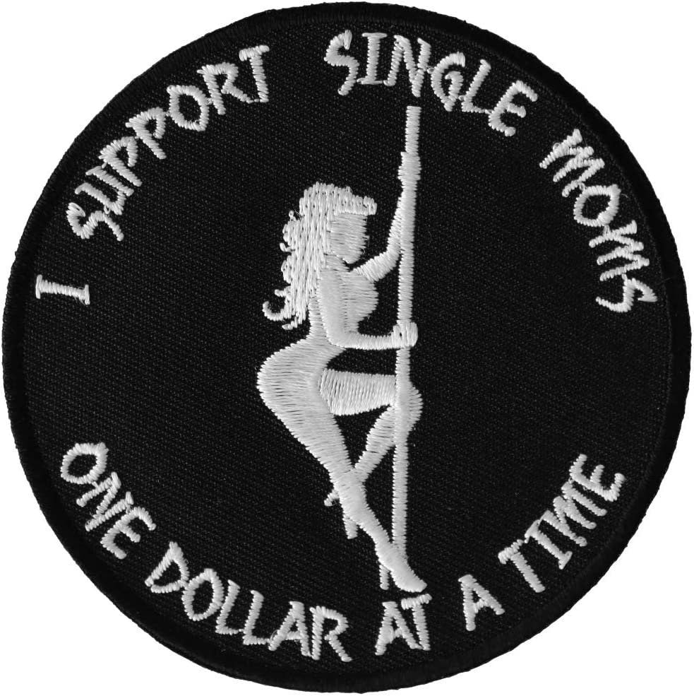 I Support Single Moms One Dollar at a Time Patch - 3x3 inch - Embroidered Patch Appliqué Craft Supply