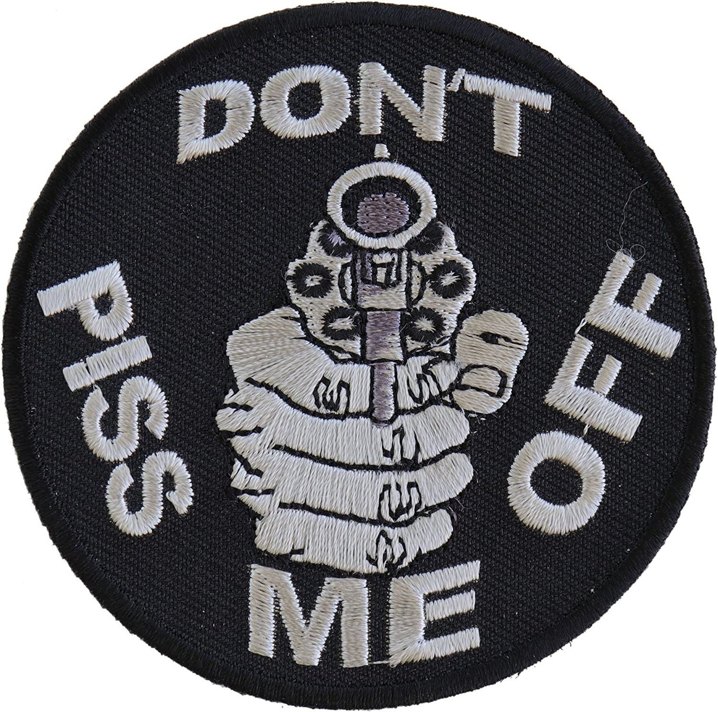 Do Not Piss Me Off with A Gun Patch - 3 inch – Funny Embroidered Patch Appliqué Craft Supply