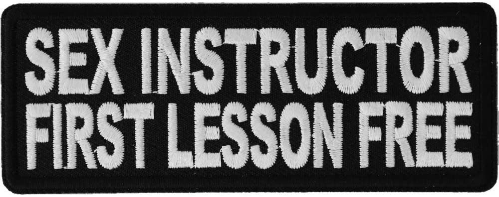 Sex Instructor First Lesson Free Patch - 4x1.5 inch – Funny Embroidered Patch Appliqué Craft Supply