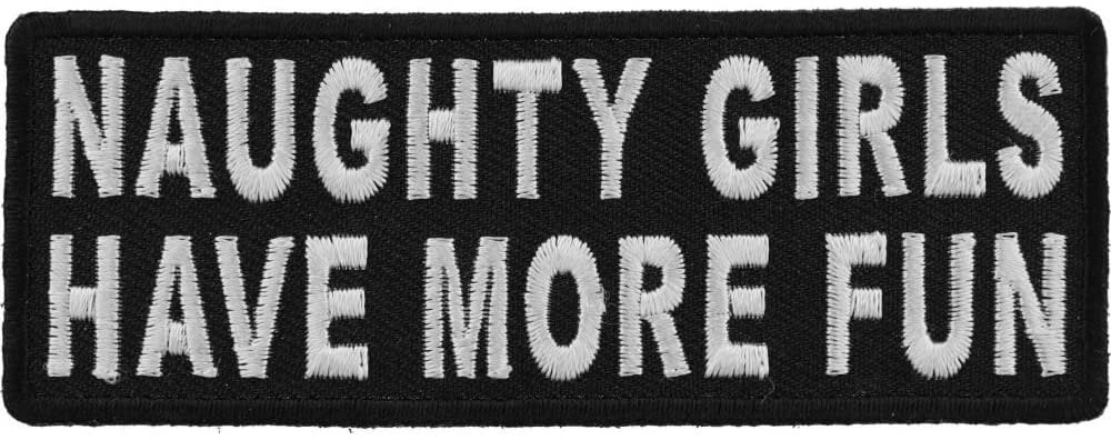 Naughty Girls Have More Fun Patch - 4x1.5 inch – Funny Embroidered Patch Appliqué Craft Supply