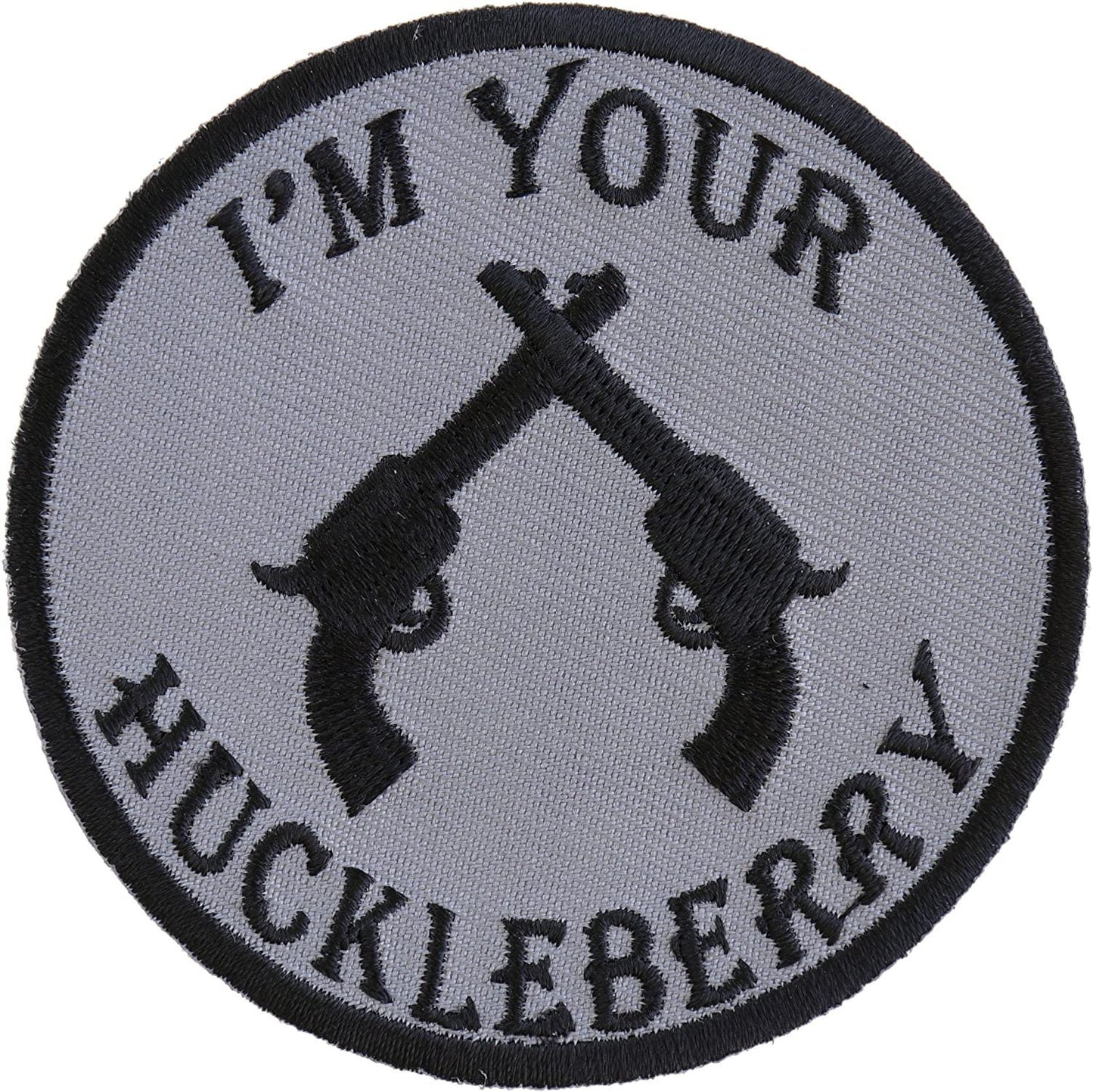 I'm Your Huckleberry Pistols Patch - 3x3 inch – Funny Embroidered Patch Appliqué Craft Supply