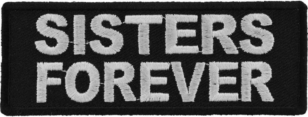 Sisters Forever Patch - 4x1.5 inch – Military Embroidered Patch Appliqué Craft Supply