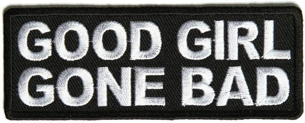 Good Girl Gone Bad Patch - 4x1.5 inch – Funny Embroidered Patch Appliqué Craft Supply