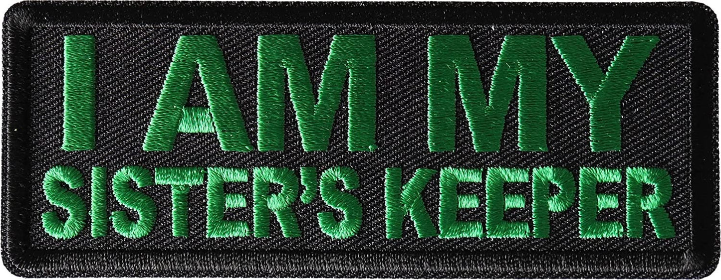 I am My Sister's Keep Patch Green - 4x1.5 inch - Motorcycle Embroidered Patch Appliqué Craft Supply