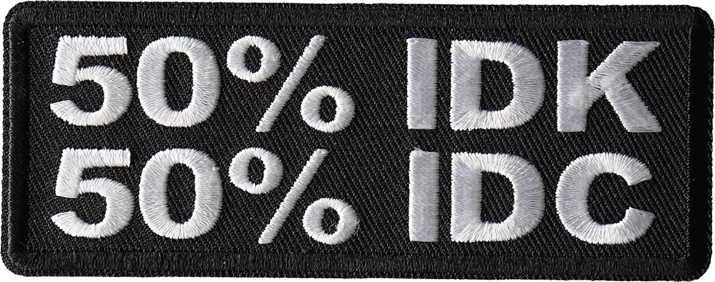 50 Percent I Don't Know 50 Percent I Don't Care Patch - 4x1.5 inch - Motorcycle Embroidered Patch Appliqué Craft Supply