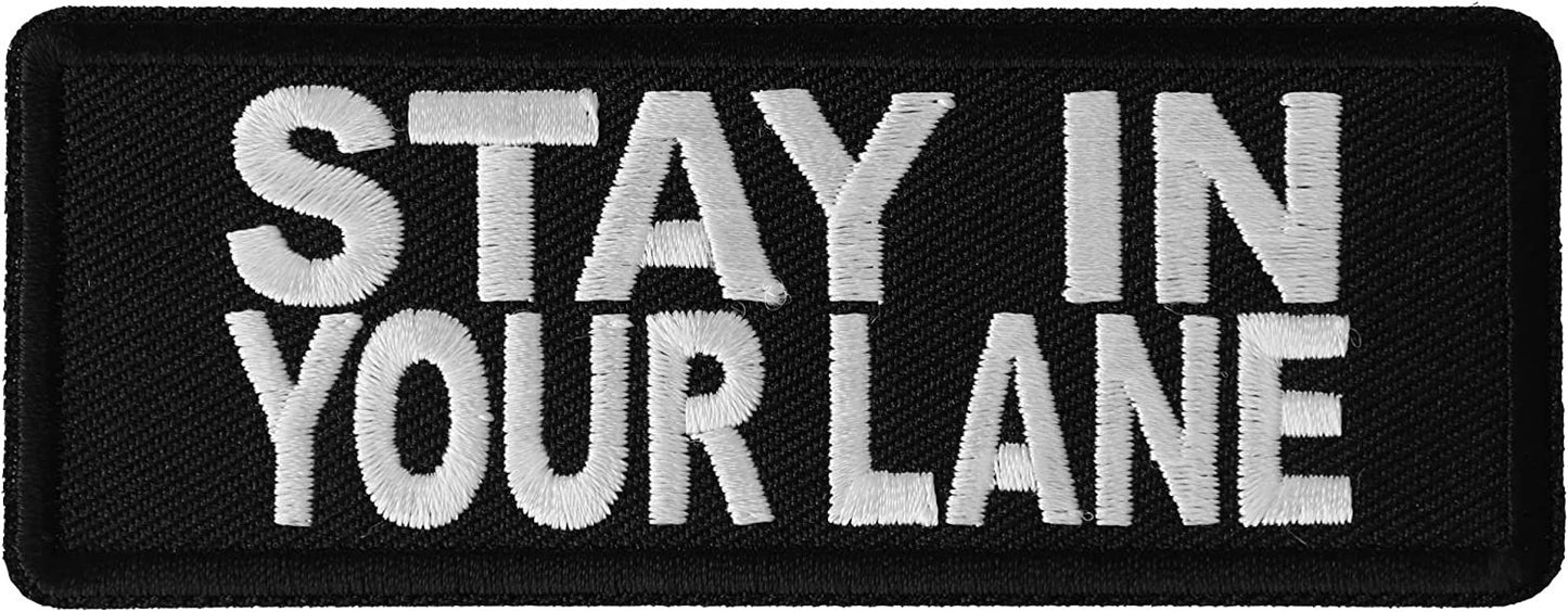 Stay in Your Lane Patch - 4x1.5 inch - Motorcycle Embroidered Patch Appliqué Craft Supply