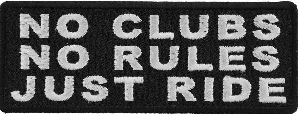 No Clubs No Rules Just Ride Patch - 4x1.5 inch - Motorcycle Embroidered Patch Appliqué Craft Supply