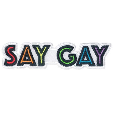 Say Gay Patch - 4.4x1.25 Inch - Rainbow Pride Flag LGBTQ+ Embroidered Patch Applique Craft Supply