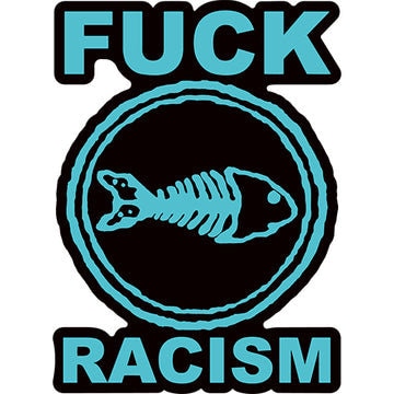 FISHBONE Fuck Racism Sticker Decal - 4x5.5 Inch - American Rock Band Vinyl Decal Sticker Craft Supply