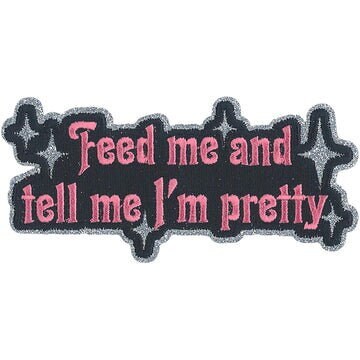Feed Me I'm Pretty Patch - 4.5x2 Inch - Glitter Embroidered Patch Applique Craft Supply