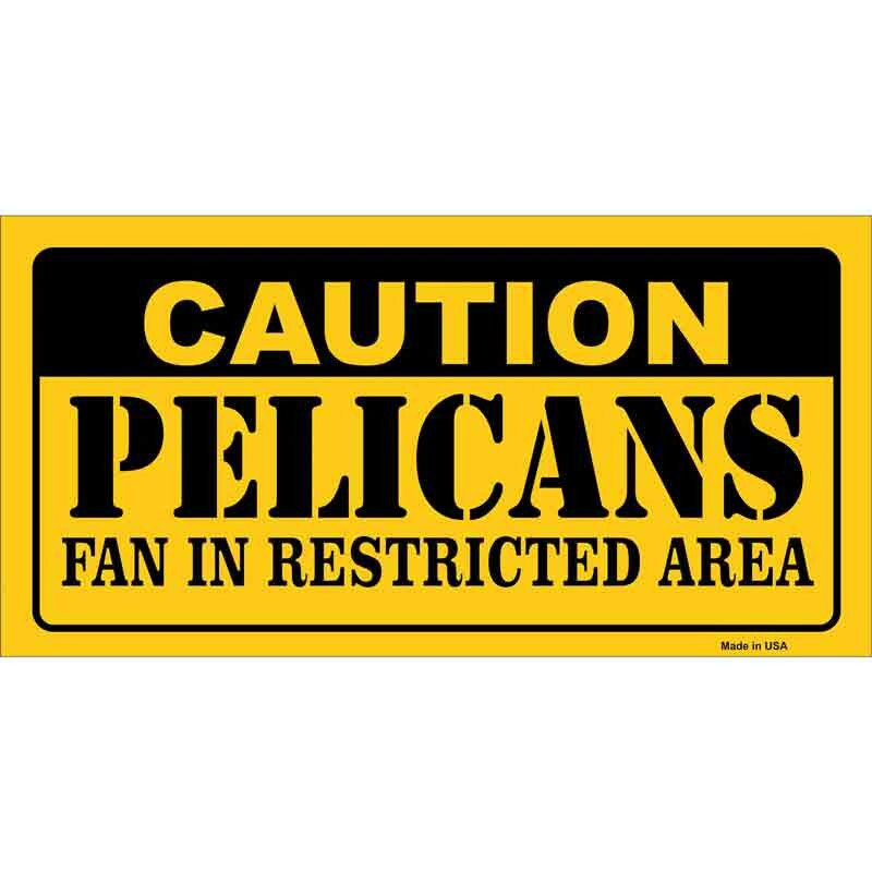 Caution Pelicans Fan Sticker Decal - 6x3 Inch - Novelty Rectangle Sticker Decal - Basketball Water Resistant Car Truck Window Craft Supply