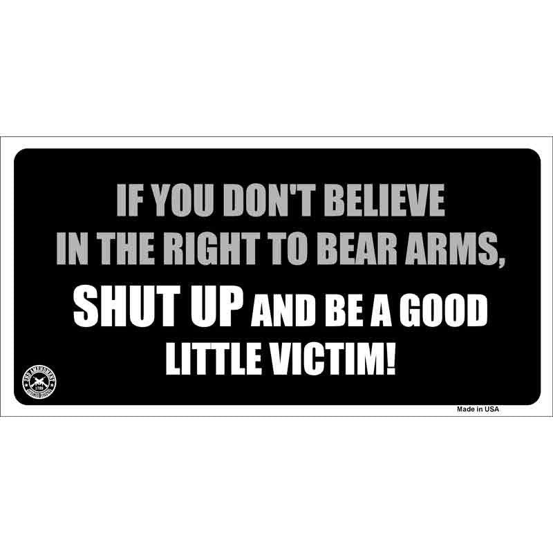 If You Dont Believe To Bear Arms Sticker Decal - 6x3 Inch - Novelty Rectangle Sticker Decal - Water Resistant Car Truck Window Craft Supply
