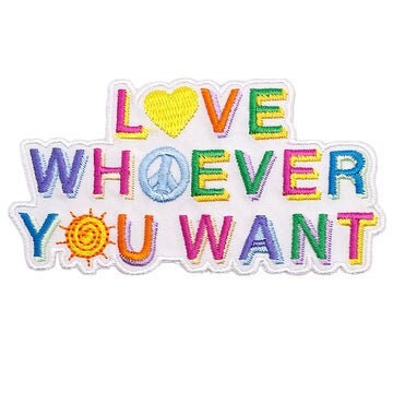 Love Whoever You Want Patch - 4x2.1 Inch - Rainbow Pride Gay LGBTQ+ Embroidered Patch Applique Craft Supply