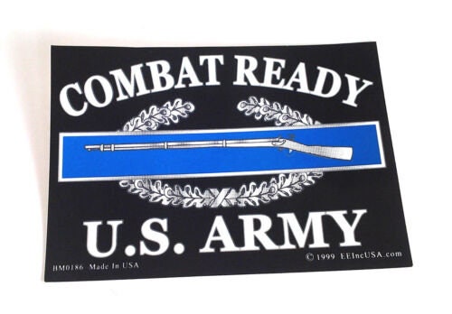 ARMY Combat Ready Bumper Sticker Decal - Combat Infantryman Badge (CIB) Military Navy Marines United States Army Craft Supply