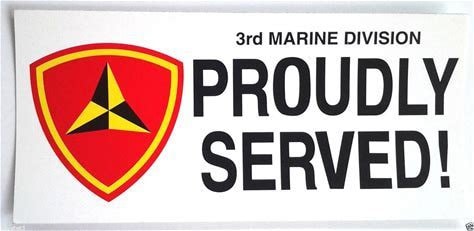 3rd Marine Division PROUDLY SERVED! Bumper Sticker Decal - Marine Corps Veteran Vets Military Sticker Marines USMC Craft Supply