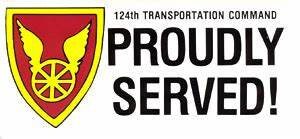 124th Transportation Command PROUDLY SERVED! Bumper Sticker Decal - Army Military Sticker Retired Veteran Craft Supply