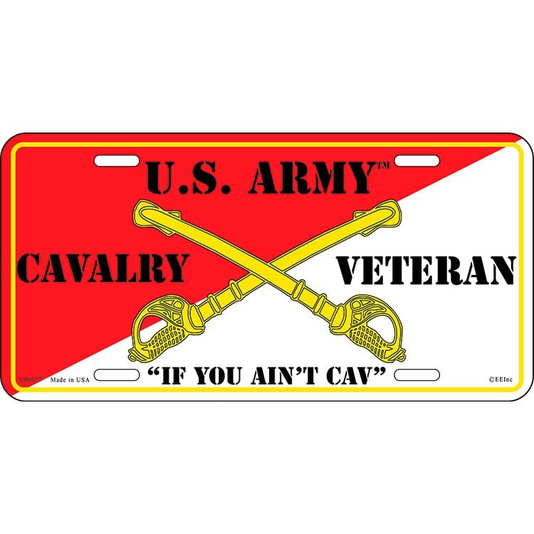 ARMY CAVALRY VETERAN Metal License Plate - If You Ain't Cav Military Vet Veteran - United States Army First Team