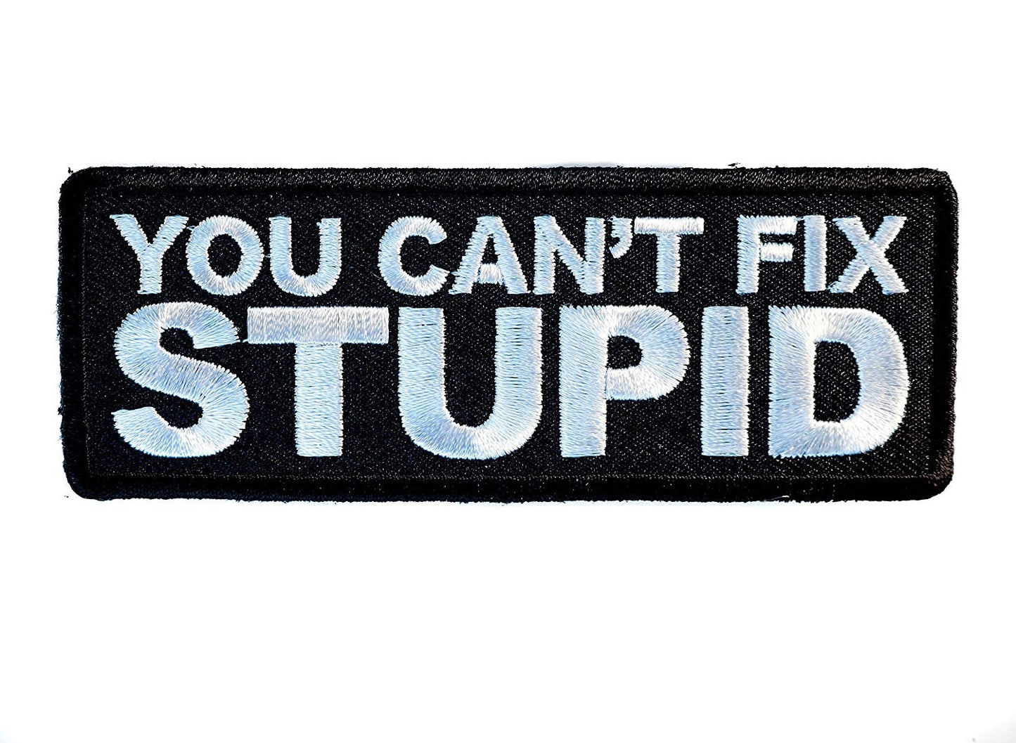 You CAN'T FIX STUPID Biker Motorcycle Embroidered Patch Craft Supply