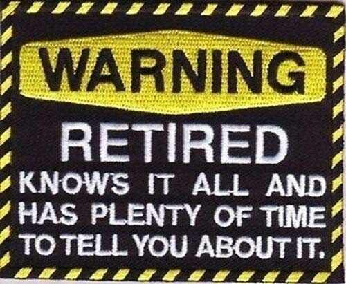 WARNING RETIRED And Knows It All Funny Motorcycle Embroidered Patch Craft Supply