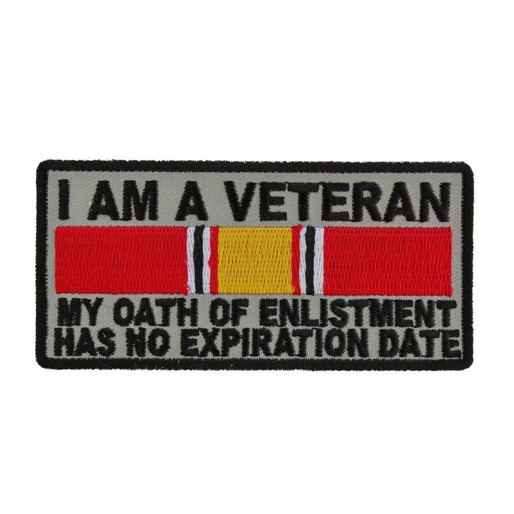 I AM A VETERAN My Oath Of Enlistment Has No Expiration Biker Military Patch