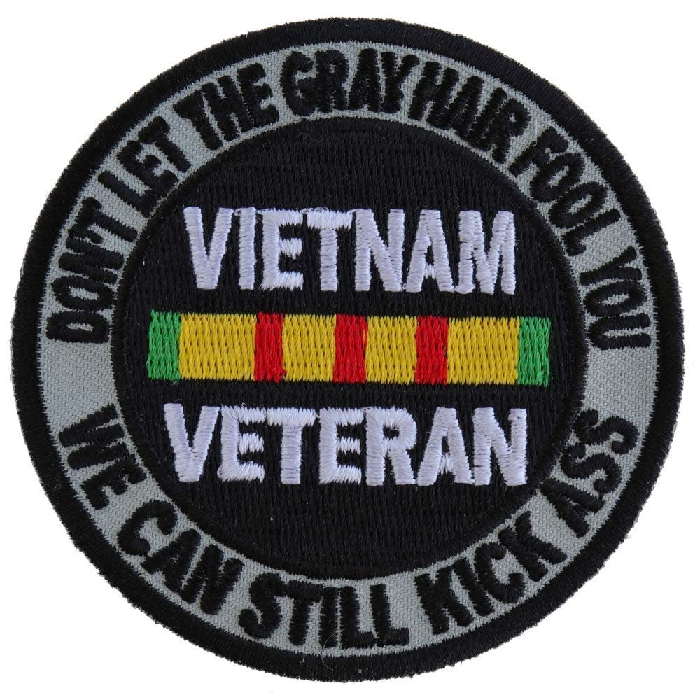 VIETNAM VETERAN Don't Let The Gray Hair Fool You Embroidered Patch Craft Supply